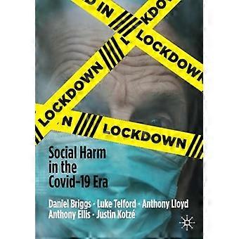 Lockdown: sociale schade in het Covid-19-tijdperk