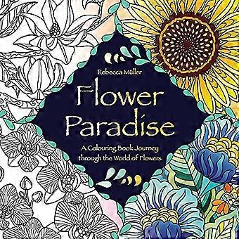 Flower Paradise: een kleurboekreis door de wereld van de bloemen