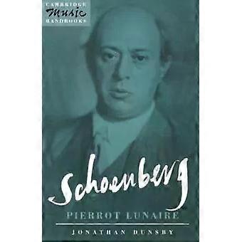 Pierrot Lunaire de Schoenberg - Jonathan Dunsby