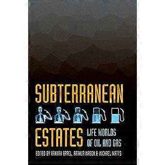 Ondergrondse Estates: Leven werelden van olie en Gas