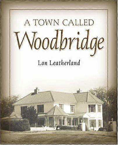 A town called woodbridge