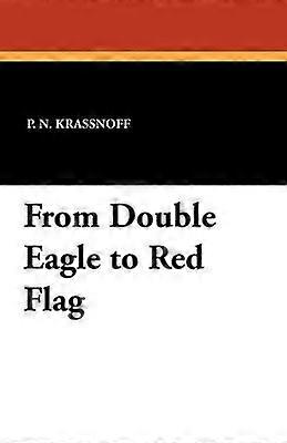 Vom Double Eagle zur Roten Flagge