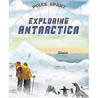 Poles Apart Exploring Antarctica Book 1