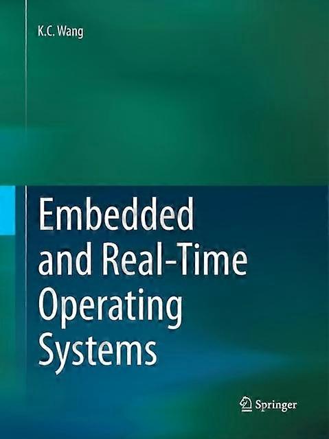 Embedded And Real-time Operating Systems - K.C. Wang - Paperback - en Book