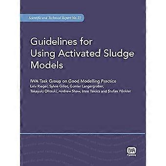 Guidelines for Using Activated Sludge Models