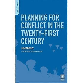 Planejando para Conflitos no Século XXI - Brian Hanley - Capa Dura - Livro em Inglês - História
