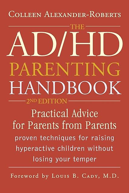 The Adhd Parenting Handbook by Colleen AlexanderRoberts Paperback Book