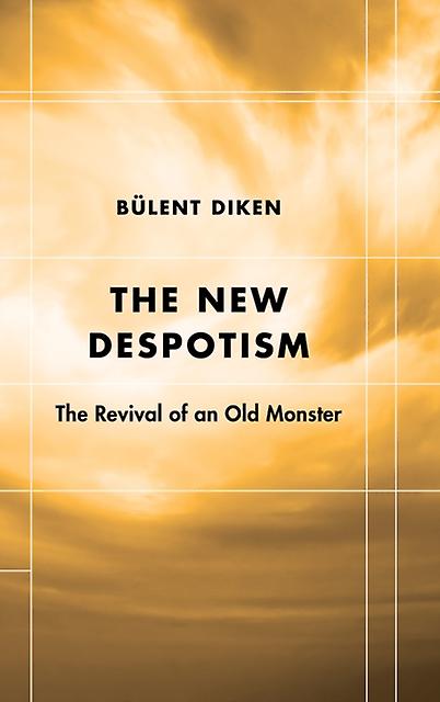 The New Despotism by Blent Diken Paperback Book