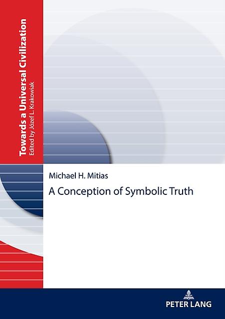 A Conception Of Symbolic Truth by Michael H. Mitias Paperback Book
