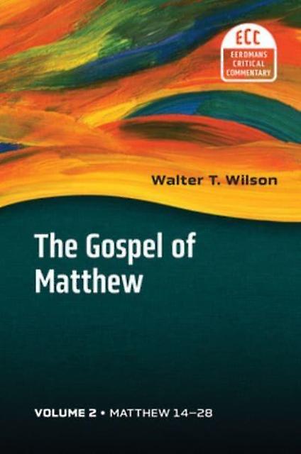 The Gospel Of Matthew Vol. 2 by Walter T Wilson Hardback Book