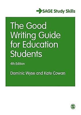The Good Writing Guide For Education Students by Kate Cowan Paperback