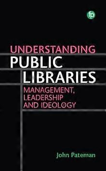 Understanding Public Libraries by John Pateman Paperback