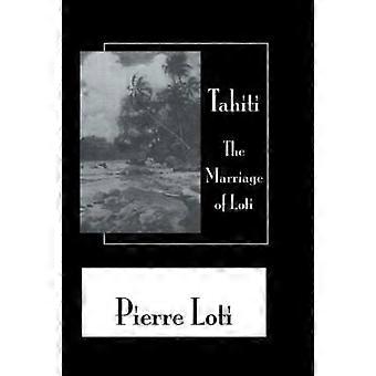 Tahiti Die Hochzeit von Loti