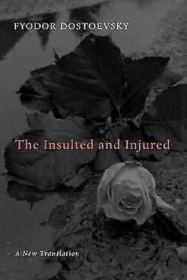 Förolämpad och skadad