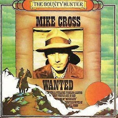 Mike Cross The Bounty Hunter CD (2004)