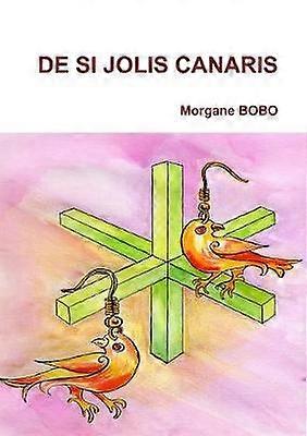 De si jolis canaris