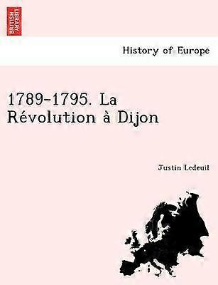 17891795 La Revolution a Dijon