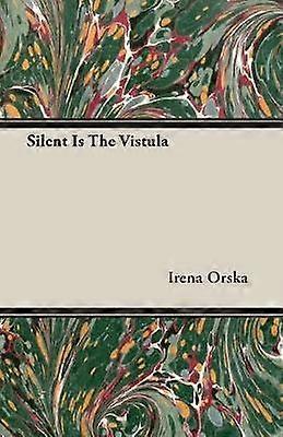 Silent Is The Vistula