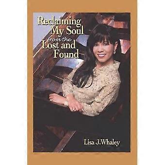 Reclaiming My Soul from the Lost and Found