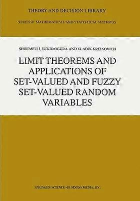 Limit Theorems and Applications of Set-Valued and Fuzzy Set-Valued Random Variables