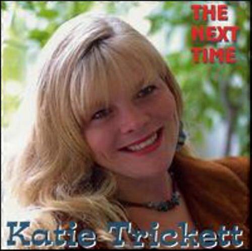 Katie Trickett - Next Time  [COMPACT DISCS] USA import