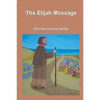 The Elijah Message - Ron and Connie Dahlke - Paperback - en Book