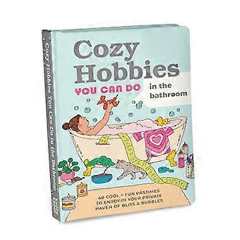 Gezellige hobby's die u in de badkamer kunt doen: 40 coole en leuke bezigheden om van te genieten in uw privé-oase van gelukzaligheid en bubbels