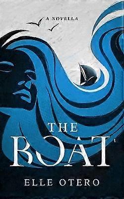 The Boat by Elle Otero Paperback