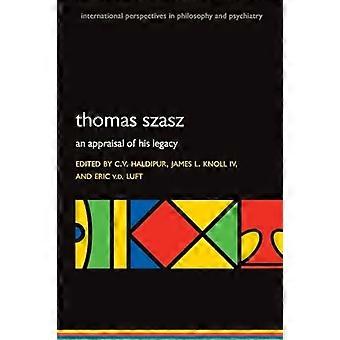 Thomas Szasz An appraisal of his legacy