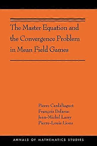The Master Equation and the Convergence Problem in Mean Field Games