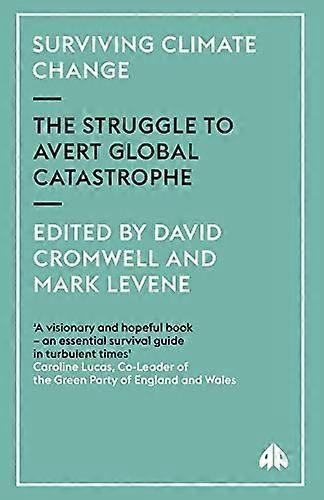 Surviving Climate Change: The Struggle to Avert Global Catastrophe