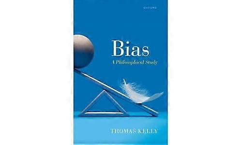 Bias: A Philosophical Study