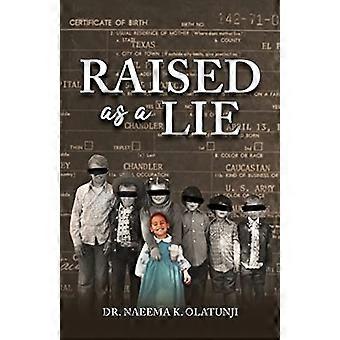 Raised As a Lie