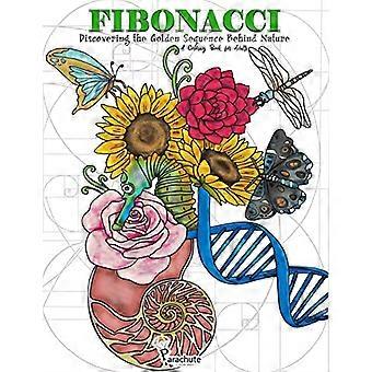 Fibonacci: Alla scoperta della sequenza aurea dietro la natura: un libro da colorare per adulti