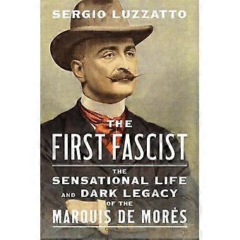 Den første fascist. Marquis de Morès' sensationelle liv og mørke arv.
