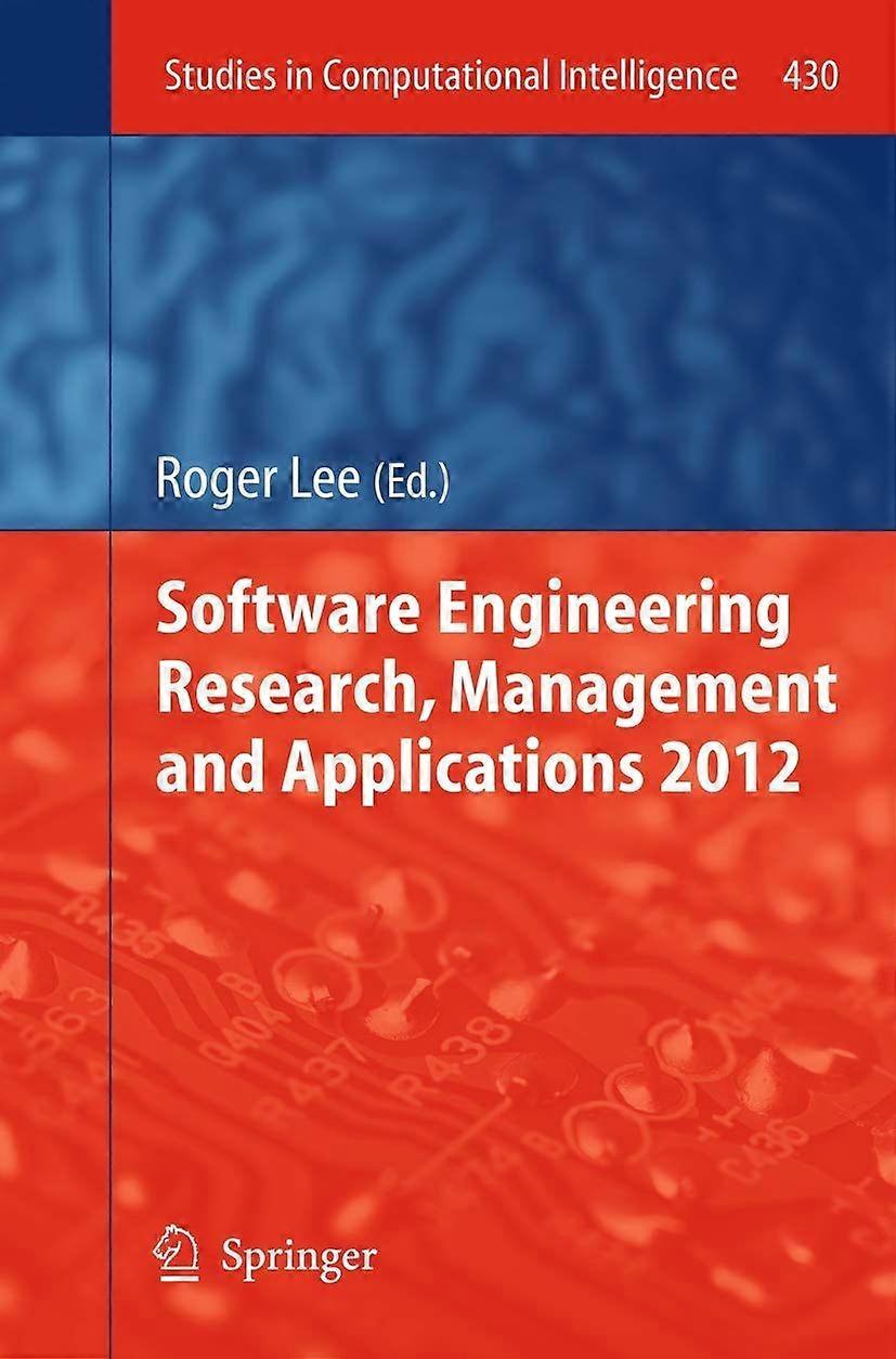 Software engineering research, management and applications 2012