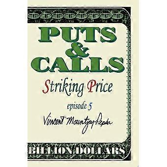 Putsandcalls striking price episode v