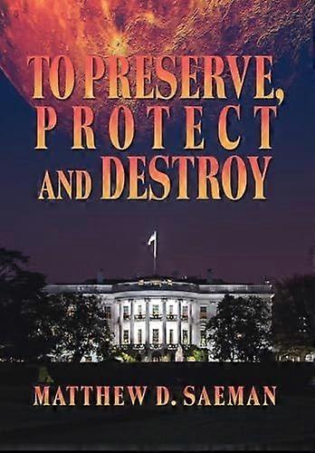 To preserve, protect and destroy