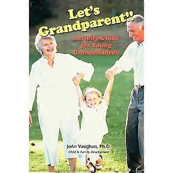 Lets Grandparent Activity Guide for Young Grandchildren