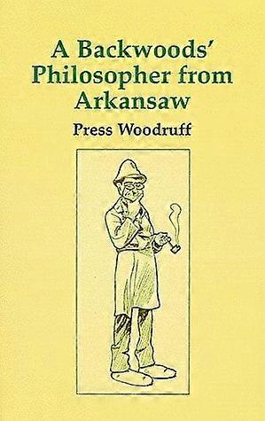 A backwoods philosopher from arkansas