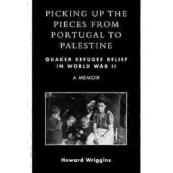 Reconstruindo o Mundo: De Portugal à Palestina - Ajuda aos Refugiados Quakers - Howard Wriggins - Brochura - Livro em Inglês - História