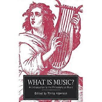 What Is Music An Introduction To The Philosophy Of Music