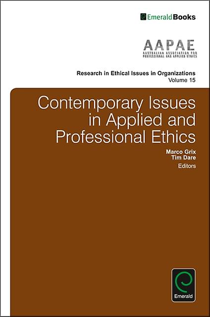 Contemporary Issues In Applied And Professional Ethics - Emerald Publishing Ltd