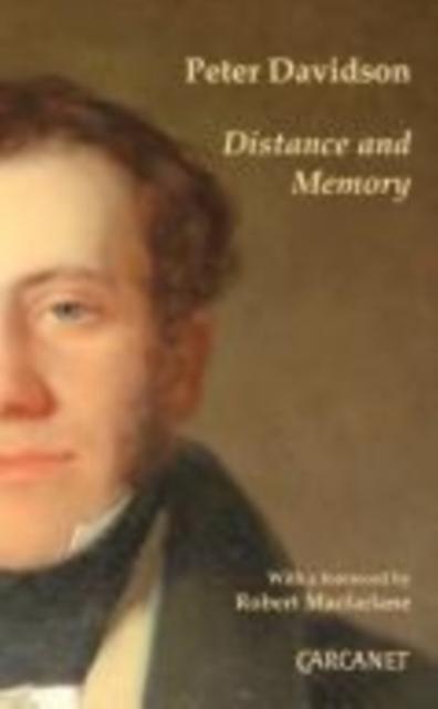 Distance And Memory - Peter Davidson - Literary essays - Carcanet Press Ltd - Paperback