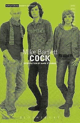 Cock - Modern Classics - Mike Bartlett - Plays, playscripts - Bloomsbury Publishing PLC - Paperback