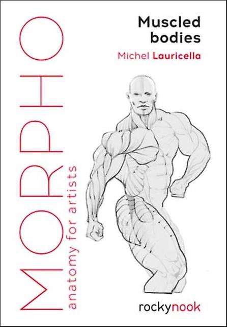 Morpho Muscled Bodies by Michel Lauricella Paperback
