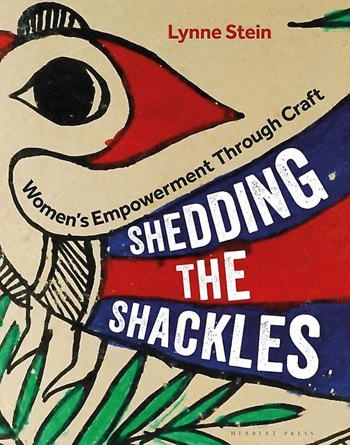 Shedding The Shackles by Lynne Stein Hardback Book