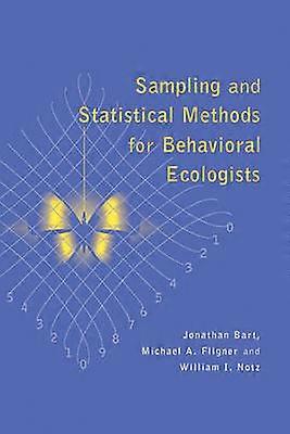 Sampling and Statistical Methods for Behavioral Ecologists