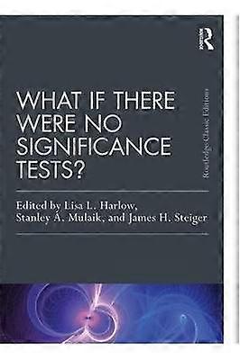 What If There Were No Significance Tests?
