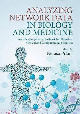 Analyzing Network Data in Biology and Medicine